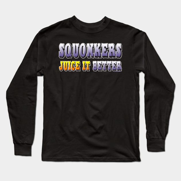 Ω VAPE  | Squonkers Juice it Better Long Sleeve T-Shirt by IconicTee